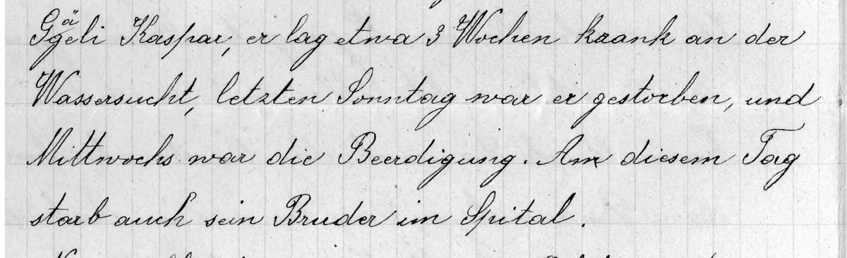 Auf dem Bild sieht man einen Ausschnitt aus dem Brief von Brief Marie Bosshard an ihren späteren Ehemann Theodor Frei, vom 7. Februar 1892. Sie schreibt von der Beerdigung von Gäggeri Chasper.